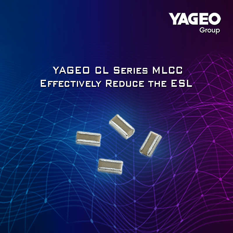 國巨CL系列MLCC有效降低ESL
